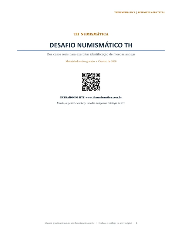 Primeira página: Desafio Numismático TH: identifique dez moedas antigas